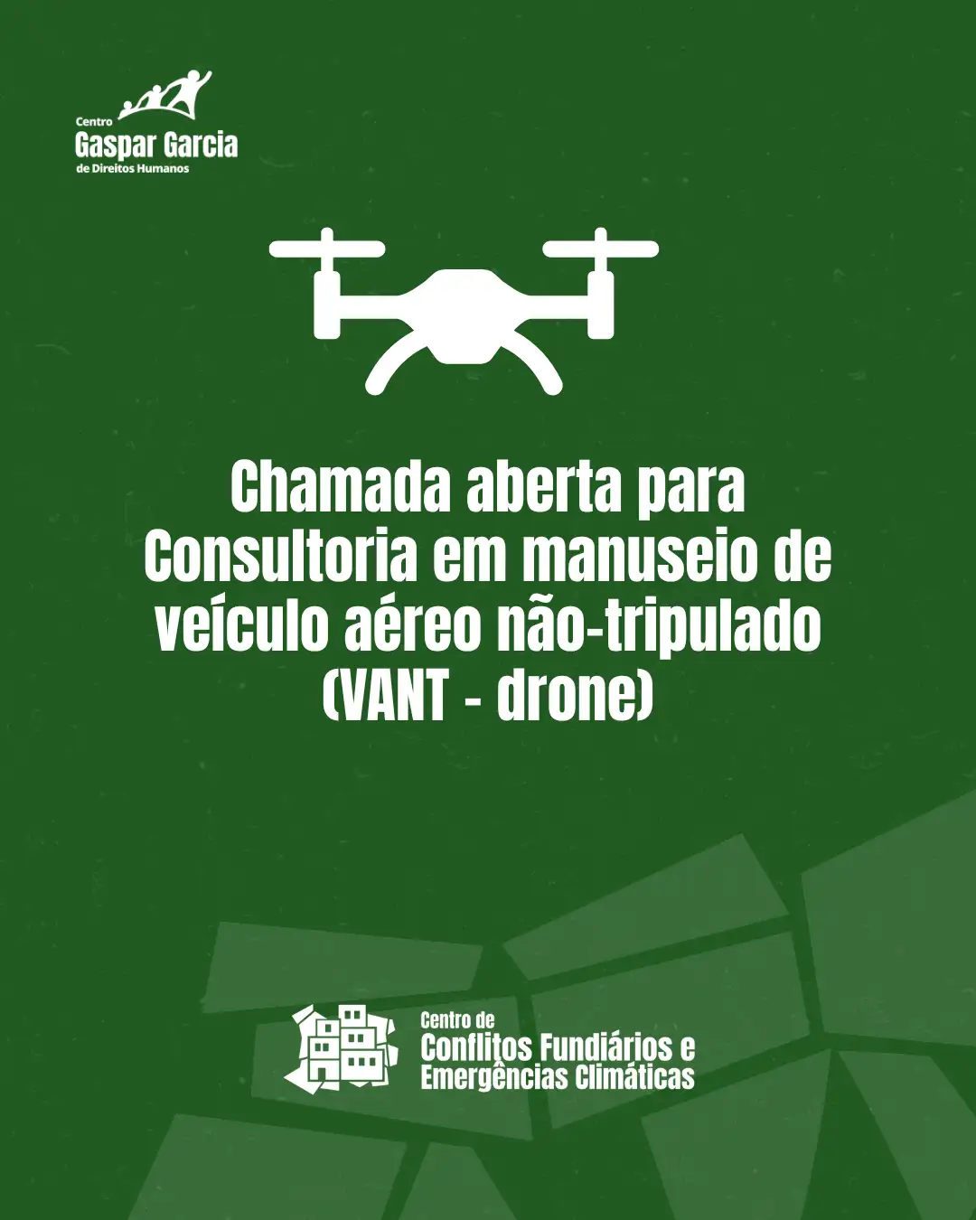 Chamada aberta para Consultoria em manuseio de veículo aéreo não-tripulado (VANT – drone) para projeto do Centro de Referência de Conflitos Fundiários em Tempos de Emergência Climática